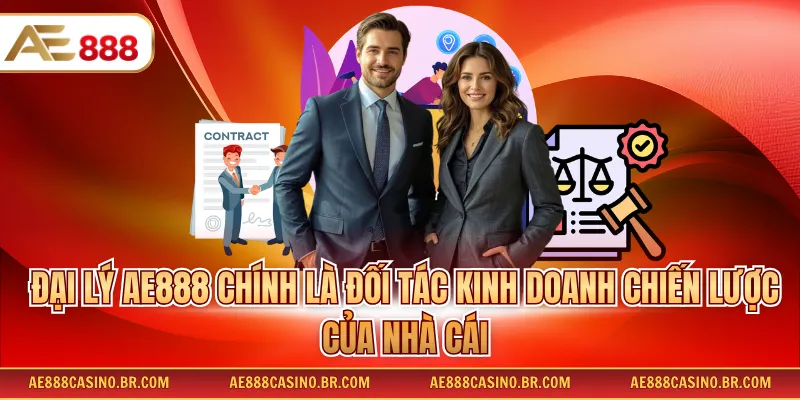 Đại Lý AE888 - Đăng Ký Hợp Tác Nhận Hoa Hồng Tiền Tỷ Mỗi Tháng 1 Đại lý AE888 chính là đối tác kinh doanh chiến lược của nhà cái