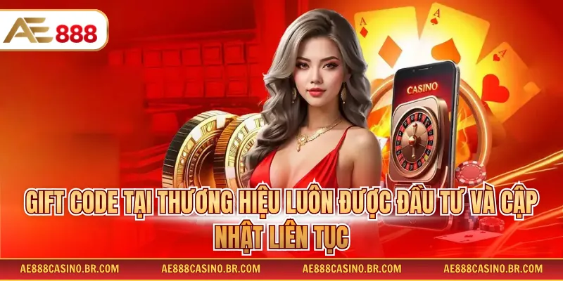 Gift Code AE888 - Săn Lùng Khuyến Mãi Cực Khủng Mới Nhất 2 Gift code tại thương hiệu luôn được đầu tư và cập nhật liên tục