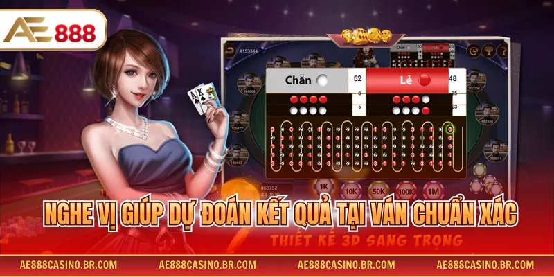 Cách Soi Cầu Xóc Đĩa AE888 Chi Tiết Giúp Tăng Tỷ Lệ Thắng Tới 99% 4 Nghe vị giúp dự đoán kết quả tại ván chuẩn xác