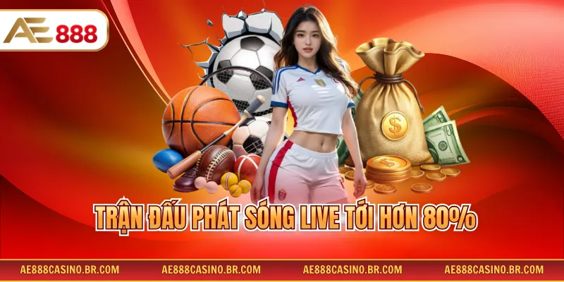 Trận đấu phát sóng live tới hơn 80%